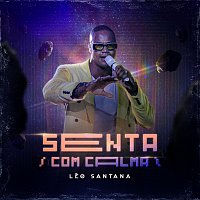 Léo Santana – Senta Com Calma [Ao Vivo]