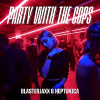 Blasterjaxx & Neptunica – Party With The Cops (feat. Haley Maze) [Extended Mix]