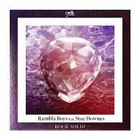 Rambla Boys – Rock Solid (feat. Stee Downes)