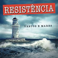 Resistencia – Ventos e Mares