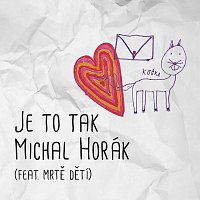 Michal Horák – Je to tak (feat. mrtě dětí) Hi-Res