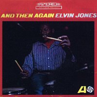 Elvin Jones – And Then Again