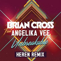 Brian Cross, Angelika Vee – Unbreakable (HEREN Remix)