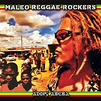 Maleo Reggae Rockers – Addis Abeba