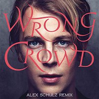 Tom Odell – Wrong Crowd (Alex Schulz Remix)