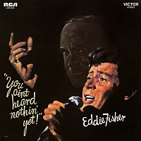 Eddie Fisher – You Ain't Heard Nothin' Yet