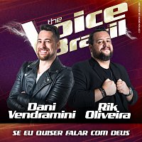 Dani Vendramini, Rik Oliveira – Se Eu Quiser Falar Com Deus [Ao Vivo No Rio De Janeiro / 2019]