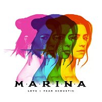 Marina – Love + Fear (Acoustic)