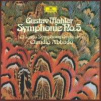 Chicago Symphony Orchestra, Claudio Abbado – Mahler: Symphony No. 5