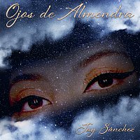 Jay Sánchez – Ojos De Almendra