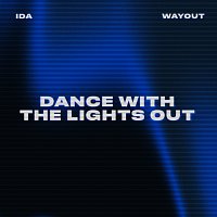 IDA, WAYOUT – Dance With The Lights Out