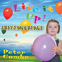 Peter Combe – Live It Up! [Instrumentals]