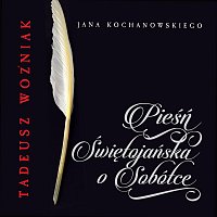 Tadeusz Woźniak, Jolanta Majchrzak, Piotr Woźniak – Pieśń Świętojańska o Sobótce