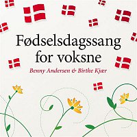 Benny Andersen & Birthe Kjar – Fodselsdagssang For Voksne