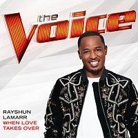 Rayshun LaMarr – When Love Takes Over [The Voice Performance]