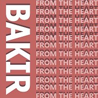 BAKIR – From the Heart