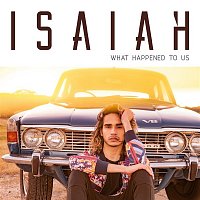 Isaiah Firebrace – What Happened to Us
