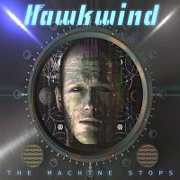 Hawkwind – The Machine Stops
