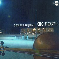 Capella Incognita – Die Nacht