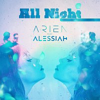 Arien, Alessiah – All Night