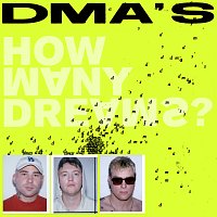 DMA'S – How Many Dreams?