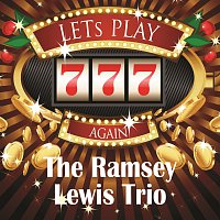 The Ramsey Lewis Trio – Lets play again