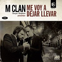 M-Clan – Me voy a dejar llevar