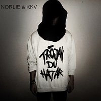 Norlie & KKV – Trojan du hatar