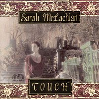 Sarah McLachlan – Touch