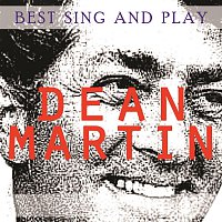 Dean Martin – Best Sing and Play