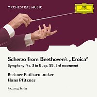 Berliner Philharmoniker, Hans Pfitzner – Beethoven: Symphony No. 3 in E-Flat Major, Op. 55 "Eroica": 3. Scherzo - Allegro vivace