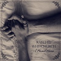 Raechel Whitchurch – I Found Home