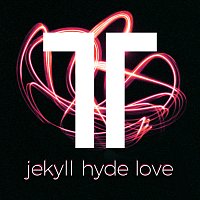 Theo Tams – Jekyll Hyde Love