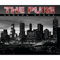 The Pure – Nobody Knows