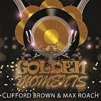 Clifford Brown, Max Roach – Golden Moments