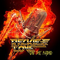 Reckless Love – On The Radio