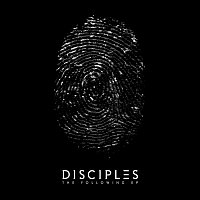 Disciples – The Following EP