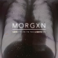 morgxn – love you with the lights on