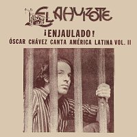 Óscar Chávez – ?Enjaulado! [El Ahuizote Canta América Latina Vol. II]