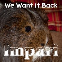Impari – We Want It Back