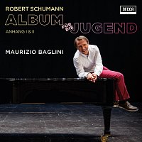 Maurizio Baglini – Album Fur Die Jugend, op.68 - Zweite Abteilung - Anhang I & II