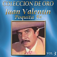 Juan Valentin – Colección De Oro, Vol. 3: Poquita Fe