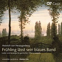 Ensemble cantissimo, Markus Utz – Herzogenberg: Fruhling lasst sein blaues Band