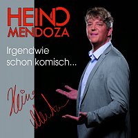 Heino Mendoza – Irgendwie schon komisch