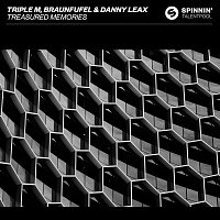 Triple M, BRAUNFUFEL & Danny Leax – Treasured Memories