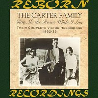 The Carter Family – Give Me the Roses While I Live: Their Complete Victor Recordings (1932-33) (HD Remastered)