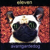 Eleven – Avantgardedog