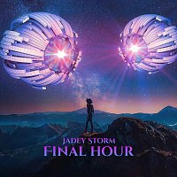 Jadey Storm – Final Hour