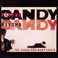 The Jesus, Mary Chain – Psycho Candy