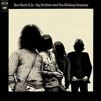 Big Brother & The Holding Company – How Hard It Is